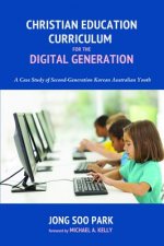Christian Education Curriculum for the Digital Generation