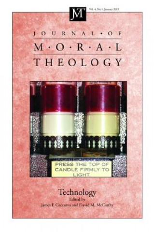 Journal of Moral Theology, Volume 4, Number 1: Technology