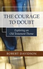The Courage to Doubt: Exploring an Old Testament Theme