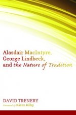 Alasdair MacIntyre, George Lindbeck, and the Nature of Tradition