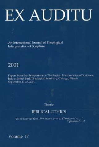 Ex Auditu - Volume 17: An International Journal for the Theological Interpretation of Scripture
