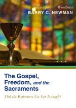Gospel, Freedom, and the Sacraments