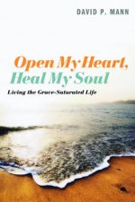 Open My Heart, Heal My Soul