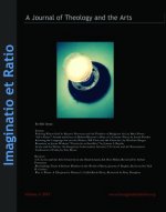 Imaginatio Et Ratio: A Journal of Theology and the Arts, Volume 4, 2015
