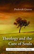 Theology and the Cure of Souls