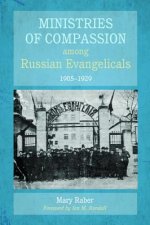 Ministries of Compassion among Russian Evangelicals, 1905-1929