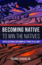 Becoming Native to Win the Natives