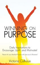 Winning on Purpose