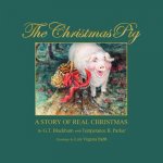 Christmas Pig A Story of Real Christmas