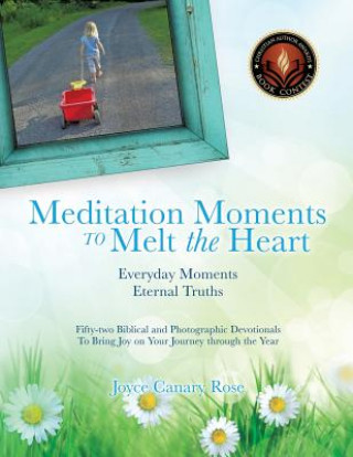 Meditation Moments to Melt the Heart