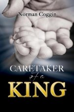 Caretaker of a King