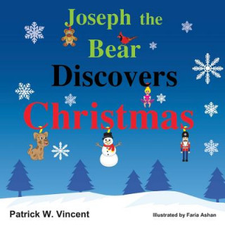 Joseph the Bear Discovers Christmas