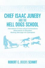 Chief Isaac Juneby and the Hell Dogs School