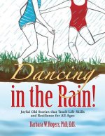 Dancing in the Rain!
