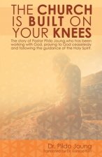 Church Is Built On Your Knees