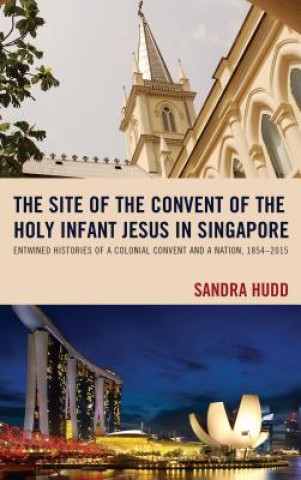Site of the Convent of the Holy Infant Jesus in Singapore