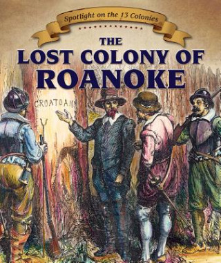 The Lost Colony of Roanoke