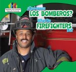 Que Hacen Los Bomberos? / What Do Firefighters Do?