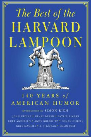 The Best of the Harvard Lampoon: 140 Years of American Humor