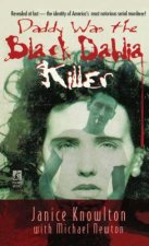 Daddy Was the Black Dahli Killer