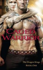 Caged Warrior: Dragon Kings Book One