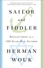 Sailor and Fiddler: Reflections of a 100-Year-Old Author
