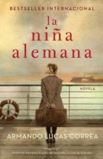 La Nina Alemana (the German Girl Spanish Edition): Una Novela