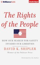 The Rights of the People: How Our Search for Safety Invades Our Liberties