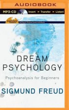 Dream Psychology: Psychoanalysis for Beginners