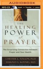 The Healing Power of Prayer: The Surprising Connection Between Prayer and Your Health