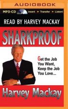 Sharkproof: Get the Job You Want, Keep the Job You Love...