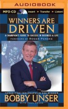 Winners Are Driven: A Champion's Guide to Success in Business and Life