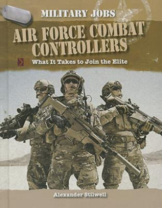 Air Force Combat Controllers: What It Takes to Join the Elite