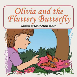 Olivia and the Fluttery Butterfly