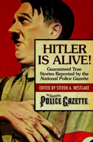 Hitler Is Alive!