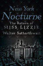 New York Nocturne: The Return of Miss Lizzie