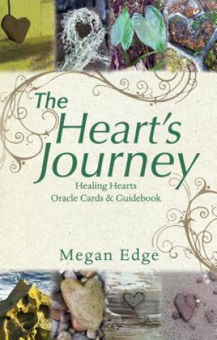 The Heart S Journey: Healing Hearts Oracle Cards & Guidebook