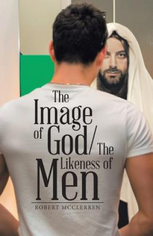 Image of God/The Likeness of Men