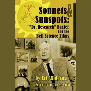 Sonnets & Sunspots: Dr. Research Baxter and the Bell Science Films