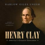 Henry Clay: America S Greatest Statesman