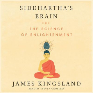 Siddhartha's Brain: The Science of Enlightenment