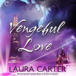Vengeful Love: (Vengeful Love, #1)