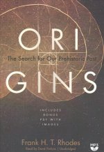 Origins: The Search for Our Prehistoric Past