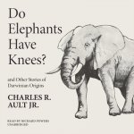 Do Elephants Have Knees?: Serious Whimsy in Darwinian Stories of Origins