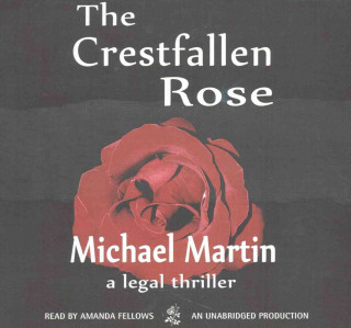 The Crestfallen Rose