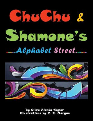 CHU CHU & SHAMONE'S Alphabet Street