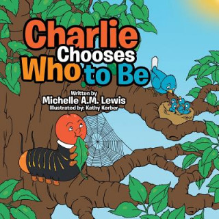 Charlie Chooses Who to Be