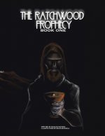 Ratchwood Prophecy