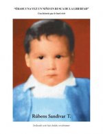 Erase Una Vez Un Nino En Busca de la Libertad.