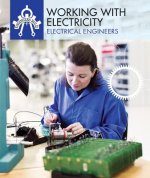 Working with Electricity: Electrical Engineers